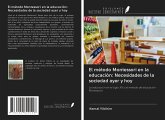 El método Montessori en la educación: Necesidades de la sociedad ayer y hoy