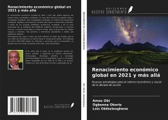 Renacimiento económico global en 2021 y más allá - Obi, Amos; Okorie, Ogbonna; Obikeleoghene, Lois