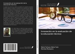 Innovación en la evaluación de la educación técnica - Mohd Taib, Mohd Tafizam; Mustapha, Ramlee