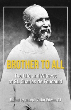 Brother to All: The Life and Witness of Saint Charles de Foucauld - Edwin Sj, Joseph Victor
