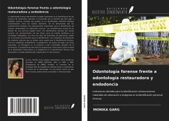 Odontología forense frente a odontología restauradora y endodoncia - Garg, Monika