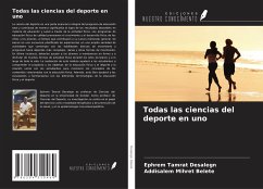 Todas las ciencias del deporte en uno - Desalegn, Ephrem Tamrat; Belete, Addisalem Mihret