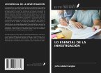 LO ESENCIAL DE LA INVESTIGACIÓN