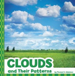 Clouds and Their Patterns - Adamson, Thomas K.
