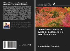 China-África: entre la ayuda al desarrollo y el neocolonialismo - Dah, Aristide Sié San-Touma