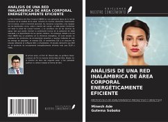 ANÁLISIS DE UNA RED INALÁMBRICA DE ÁREA CORPORAL ENERGÉTICAMENTE EFICIENTE - Ade, Minesh; Soboko, Gutema