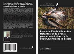 Formulación de alimentos flotantes en la granja para el crecimiento y la supervivencia de la tilapia - Ahiah, Armah