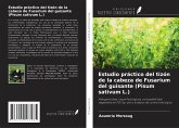 Estudio práctico del tizón de la cabeza de Fusarium del guisante (Pisum sativum L.)