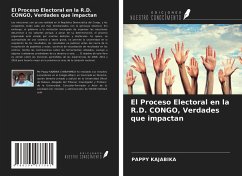 El Proceso Electoral en la R.D. CONGO, Verdades que impactan - Kajabika, Pappy