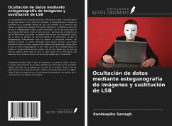 Ocultación de datos mediante esteganografía de imágenes y sustitución de LSB - Samagh, Randeepika