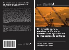 Un estudio para la concienciación de la construcción ajustada en la inspección de edificios - Yilmaz, Hatice Kübra; Kele¿, Abdullah Emre