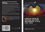 LIBRO DE TEXTO DE HISTORIA NACIONAL SECUNDARIA I a IV de 1791- 2010