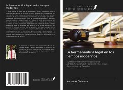 La hermenéutica legal en los tiempos modernos - Chivinda, Hodavias