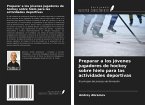 Preparar a los jóvenes jugadores de hockey sobre hielo para las actividades deportivas