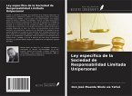 Ley específica de la Sociedad de Responsabilidad Limitada Unipersonal