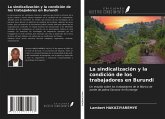 La sindicalización y la condición de los trabajadores en Burundi