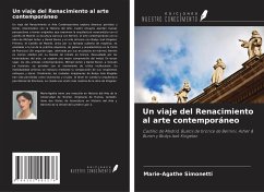 Un viaje del Renacimiento al arte contemporáneo - Simonetti, Marie-Agathe