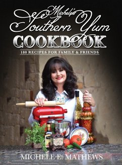 Michele's Southern Yum Cookbook - Mathews, Michele E.