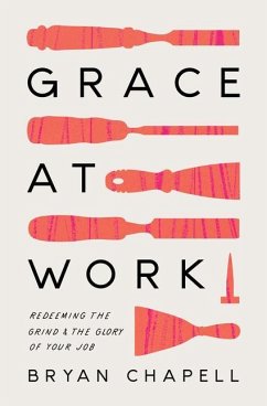 Grace at Work - Chapell, Bryan