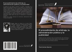 El procedimiento de arbitraje, la administración pública y la publicidad - Soares, Tamírames