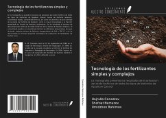 Tecnología de los fertilizantes simples y complejos - Canoatov, Hajrullo; Namazov, Shafoat; Rahimov, Umidzhon