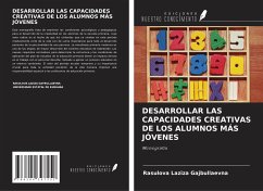 DESARROLLAR LAS CAPACIDADES CREATIVAS DE LOS ALUMNOS MÁS JÓVENES - Laziza Gajbullaevna, Rasulova