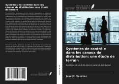 Systèmes de contrôle dans les canaux de distribution: une étude de terrain - Sanchez, Jose M.