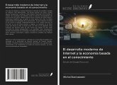 El desarrollo moderno de Internet y la economía basada en el conocimiento El desarrollo moderno de Internet y la economía basada en el conocimiento