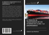 EL PRINCIPIO DE TRANSPARENCIA EN LOS ACUERDOS DE LA OMC Y LA JURISPRUDENCIA