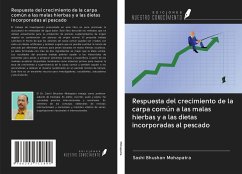 Respuesta del crecimiento de la carpa común a las malas hierbas y a las dietas incorporadas al pescado - Mohapatra, Sashi Bhushan