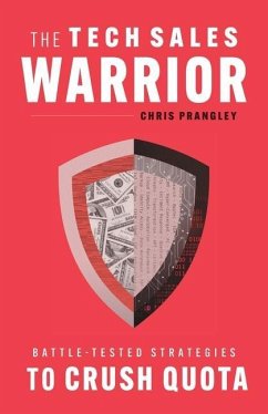 The Tech Sales Warrior - Prangley, Chris