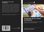 Formación de los costes económicos