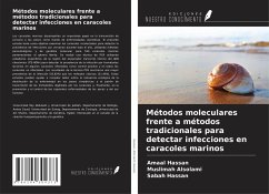 Métodos moleculares frente a métodos tradicionales para detectar infecciones en caracoles marinos - Hassan, Amaal; Alsolami, Muslimah; Hassan, Sabah