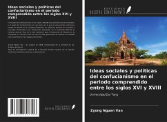 Ideas sociales y políticas del confucianismo en el periodo comprendido entre los siglos XVI y XVIII - Nguen van, Zyong