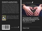 Presentación y revisión del parto prematuro y el bajo peso al nacer