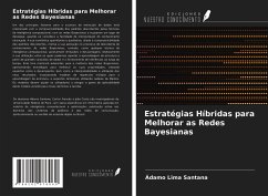 Estratégias Híbridas para Melhorar as Redes Bayesianas - Santana, Ádamo Lima
