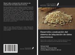 Desarrollo y evaluación del sistema de adquisición de datos electrónicos - Galli, Rafael; Pinto da Silva, Gladimir; Alberto Silveira da Luz, Carlos