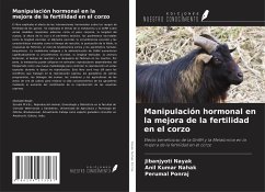 Manipulación hormonal en la mejora de la fertilidad en el corzo - Nayak, Jibanjyoti; Nahak, Anil Kumar; Ponraj, Perumal