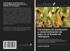 Estrategias de producción y comercialización de maíz en el Estado de Telangana - Srikanth, Bandi