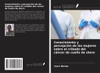 Conocimiento y percepción de las mujeres sobre el cribado del cáncer de cuello de útero