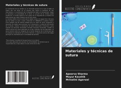 Materiales y técnicas de sutura - Sharma, Apoorva; Kaushik, Mayur; Agarwal, Mrinalini