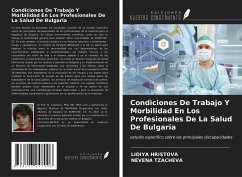 Condiciones De Trabajo Y Morbilidad En Los Profesionales De La Salud De Bulgaria - Hristova, Lidiya; Tzacheva, Nevena