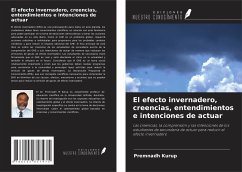 El efecto invernadero, creencias, entendimientos e intenciones de actuar - Kurup, Premnadh