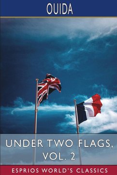 Under Two Flags, Vol. 2 (Esprios Classics) - Ouida