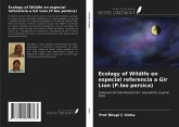 Ecology of Wildife en especial referencia a Gir Lion (P.leo persica)