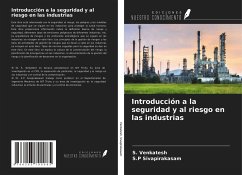 Introducción a la seguridad y al riesgo en las industrias - Venkatesh, S.; Sivapirakasam, S. P