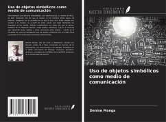 Uso de objetos simbólicos como medio de comunicación - Monga, Denise; Mitonga, Isaac