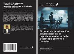 El papel de la educación empresarial en el reposicionamiento de la debilitada economía mundial - Ukabi, Obeten