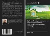 Explorando las percepciones de los ecologistas sobre la naturaleza y los usos de la tecnología