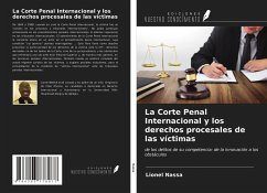 La Corte Penal Internacional y los derechos procesales de las víctimas - Nassa, Lionel